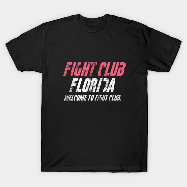 Fight club Florida T-Shirt by Clathrus